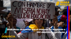 Sindicalistas denuncian que el chavismo ha despedido a 200 docentes por protestar