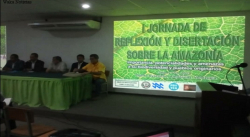 GRANDES EXPECTATIVAS GENERÓ LA PRIMERA JORNADA DE REFLEXIÓN Y DISERTACIÓN SOBRE LA AMAZONÍA
