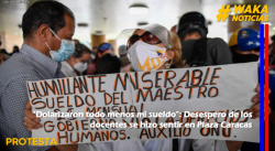 “DOLARIZARON TODO MENOS MI SUELDO”: DESESPERO DE LOS DOCENTES SE HIZO SENTIR EN PLAZA CARACAS