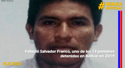 FALLECIÓ SALVADOR FRANCO, UNO DE LOS 13 PEMONES DETENIDOS EN BOLÍVAR EN 2019