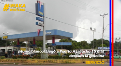 ¡HUMO BLANCO! LLEGÓ A PUERTO AYACUCHO 15 DÍAS DESPUÉS LA GASOLINA